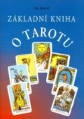 Základní kniha o Tarotu - Hajo Banzhaf, Pragma, 1994