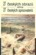 27 českých obrazů očima... - Jan Cimický, Mgr. Jiří Švejda, 2001