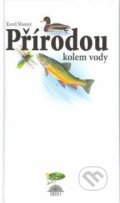 Kniha: Přírodou kolem vody (Karel Šťastný). Brio
