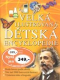 Kniha: Velká ilustrovaná dětská enc. (Svojtka&Co.). Svojtka&Co., 2002