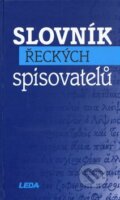 Slovník řeckých spisovatelů - Růžena Dostálová, Leda, 2006