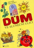 Kniha: Dům ve Sluneční ulici (Zbyněk Malinský). BLUG, 2004