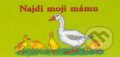 Kniha: Najdi moji mámu (Antonín Šplíchal)