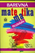 Kniha: Barevná matematika pro druháky (Dana Fialová). SPN - pedagogické nakladatelství, 1999