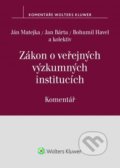 Zákon o veřejných výzkumných institucích - Ján Matejka, Jan Bárta, Bohumil Havel, Wolters Kluwer ČR, 2021