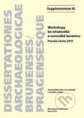 Workshopy ke středověké a novověké keramice: Panská Lhota 2015, Muni Press, 2016