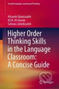 Kniha: Higher Order Thinking Skills in the Language Classroom (Afsaneh Ghanizadeh, Ali H. Al-Hoorie a Safoura Jahedizadeh)