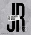 Kniha: JR: Can Art Change the World? (Nato Thompson a Joseph Remnant). Phaidon, 2015