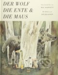 Kniha: Der Wolf, die Ente und die Maus (Mac Barnett). NordSüd, 2018