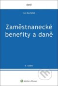 Zaměstnanecké benefity a daně - Ivan Macháček, Wolters Kluwer ČR, 2021