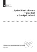 Správní řízení a finance v praxi škol a školských zařízení - Miroslava Černá, Muni Press, 2015