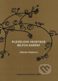Kniha: Plevelová vegetace Bílých Karpat (Zdenka Otýpková). Muni Press, 2001