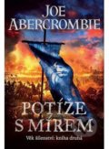 Kniha: Potíže s mírem (Joe Abercrombie), 2021 Kniha: Potíže s mírem (Joe Abercrombie), 2021