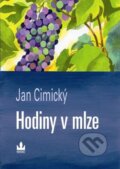 Kniha: Hodiny v mlze (Jan Cimický). Baronet, 2008