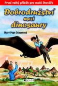 Dobrodružství mezi dinosaury - Mary Pope Osborne, 2009