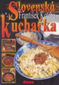Slovenská kuchařka - František Kotrba, Dona, 2003