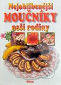 Kniha: Nejoblíbenější moučníky naší rodiny (Dona). Dona, 2003