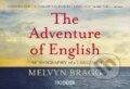 The Adventure of English (flipback) - Melvyn Bragg, Hodder Paperback, 2011