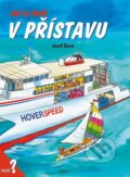 Kniha: Jak to chodí v přístavu (Josef Švarc). Nakladatelství Junior, 2004