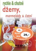 Kniha: Džemy, marmelády a čatní (Rebo). Rebo, 2007
