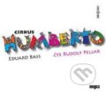 CD Cirkus Humberto - Eduard Bass, Rudolf Pellar, 2010