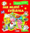 Kniha: Jak mluví zvířátka (Lorella Flamini). Nakladatelství Fragment, 2011