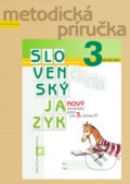 Nový Slovenský jazyk pre 3. ročník ZŠ - 2. diel (metodická príručka) - Zuzana Stankovianska, Romana Culková, Orbis Pictus Istropolitana, 2021