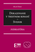 Dokazovanie v trestnom konaní - Svedok - Miloš Deset, Eurokódex, 2021