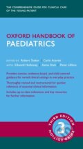 Oxford Handbook of Paediatrics - Robert C. Tasker, Carlo L. Acerini, Edward Holloway, Asma Shah, Pete Lillitos, Oxford University Press, 2021