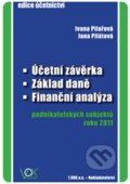 Účetní závěrka, Základ daně, Finanční analýza podnikatelských subjektů roku 2011 - Ivana Pilařová, Jana Pilátová, VOX, 2011