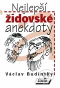 Nejlepší židovské anekdoty - Václav Budinský, Agentura Lucie, 2010