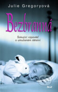 Kniha: Bezbranná (Julie Gregoryová). Ikar CZ, 2007