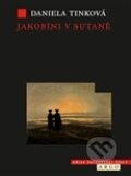 Kniha: Jakobíni v sutaně (Daniela Tinková). Argo, 2011