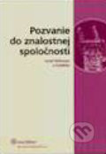 Pozvanie do znalostnej spoločnosti - Jozef Kelemen a kol., Wolters Kluwer (Iura Edition), 2007
