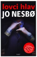 Lovci hlav - Jo Nesbo, Kniha Zlín, 2011