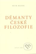 Kniha: Démanty české filozofie (Petr Rezek). Galerie Ztichlá klika, 2011