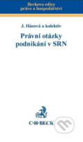 Právní otázky podnikání v SRN - Jiřina Hásová a kol., 2011