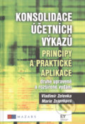 Kniha: Konsolidace účetních výkazů. Principy a praktické aplikace (Marie Zelenková a Vladimír Zelenka)