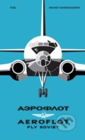Kniha: Aeroflot (Bruno Vandermueren). Fuel, 2021