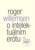 O intelektuálním erótu. Esej o Robertu Musilovi - Roger Willemsen, Malvern, 2021