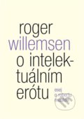 Kniha: O intelektuálním erótu. Esej o Robertu Musilovi (Roger Willemsen)