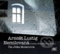 Nemilovaná - Arnošt Lustig, Radioservis, 2018