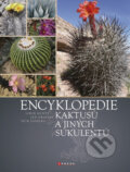 Encyklopedie kaktusů a jiných sukulentů - Libor Kunte, Jan Gratias, Petr Pavelka, CPRESS, 2011