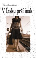 E-kniha: V Írsku prší inak (Števa Opremčáková), 2011