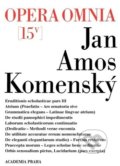 Opera omnia 15/IV - Jan Amos Komenský, Academia, 2011