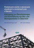Poskytovanie služieb a vykonávanie stavebných a montážnych prác v Rakúsku - Bernhard Hager, Lenka Valičková, Epos, 2011