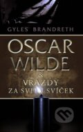 Oscar Wilde: Vraždy za svitu svíčky - Gyles Brandreth, Domino, 2011