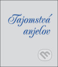 Kniha: Tajomstvá anjelov (Ottovo nakladateľstvo). Ottovo nakladateľstvo, 2011