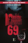Red wine 69 - Roman Horňák, 2021