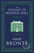 The Tenant of Wildfell Hall - Anne Bronte, Alma Books, 2018